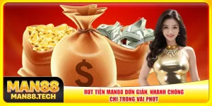 Rút tiền man88