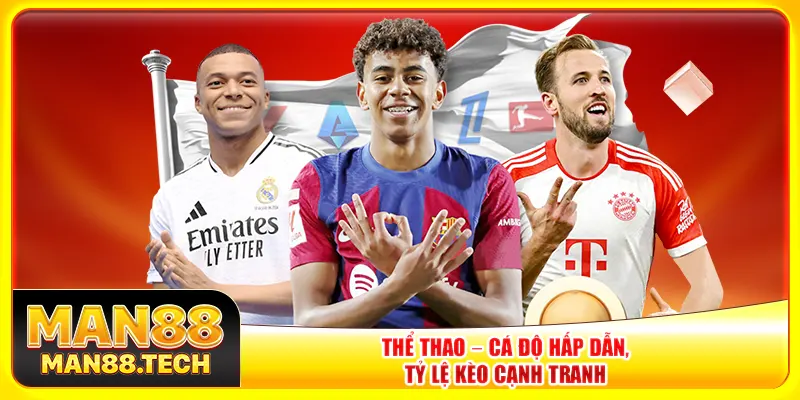 Thể thao – Cá độ hấp dẫn, tỷ lệ kèo cạnh tranh